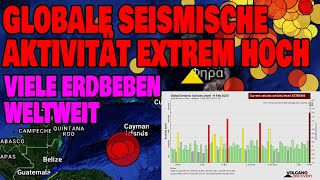 Globale seismische Aktivität extrem hoch - Sehr viele Erdbeben weltweit