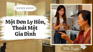 Truyện Audio #150 | Một Đơn Ly Hôn, Thoát Cả Một Gia Đình [Full] | ViVu Truyện