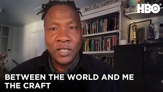 Between The World and Me (2020): The Craft - Executive Producer, Roger Ross Williams | HBO