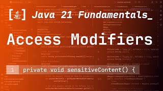 17. Access Modifiers in Java 21