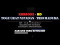 TOGU URAT NI PADAN KARAOKE - Trio Maduma - Lirik Berjalan - HQ Audio