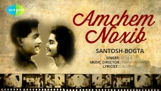 Amchem Noxib | Santosh-Bogta | Konkani Movie Song | Mollie