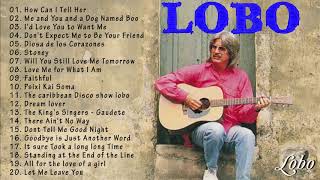 Best songs of Lobo - Lobo greatest hits full album