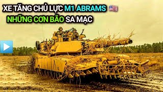Xe tăng chủ lực M1 Abrams Hoa Kỳ - Những cơn bão sa mạc