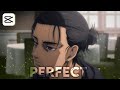 Perfect - Cavalier | Eren Yeager | Badass Capcut Edit | Remake of @v4n.4ll3n