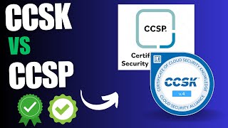 CCSP Certification vs CCSK - Which Cloud Security is better ??