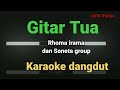 RHOMA IRAMA & SONETA GROUP || GITAR TUA KARAOKE