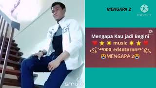 mengapa 2,duet karaoke,cover Rehan al faris