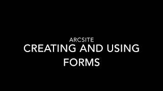 Creating and Using Forms in ArcSite