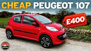 I BOUGHT A CHEAP PEUGEOT 107 FOR £400