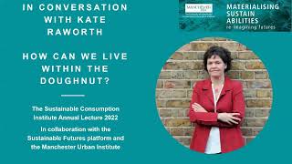 In Conversation with Kate Raworth - SCI Annual Lecture 2022