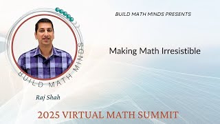 Raj Shaw -  Making Math Irresistible