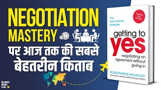 Negotiation Mastery: Getting To YES by Roger Fisher Audiobook | Book Summary in Hindi