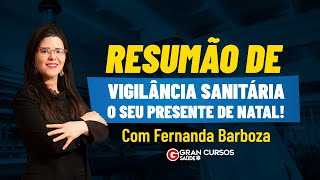 Resumão de Vigilância Sanitária - O seu presente de Natal! com Fernanda Barboza