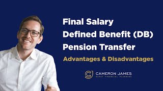 Final Salary Defined Benefit (DB) Pension Transfer I Cameron James