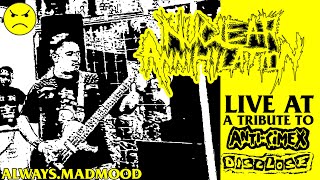 NUCLEAR ANNIHILATION LIVE AT A TRIBUTE DISCLOSE X ANTI CIMEX 08/25/2024