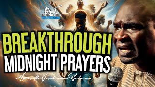 MIDNIGHT PRAYERS FOR DIVINE BREAKTHROUGH - APOSTLE JOSHUA SELMAN.