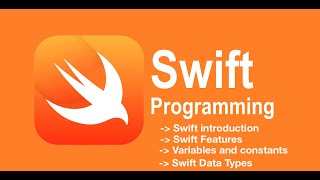 Swift Fundamentals - Introduction, Features, PlayGround, Variables, Constants and Data Types