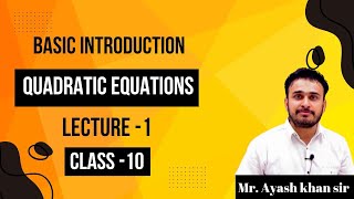 Quadratic equations Lecture 1| Class 10 Maths Chapter 4