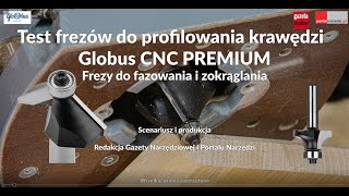 Test frezów do profilowania krawędzi GLOBUS CNC PREMIUM - Frezy do fazowania i zaokrąglania