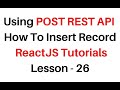 ReactJS POST REST API Insert  jsx Component