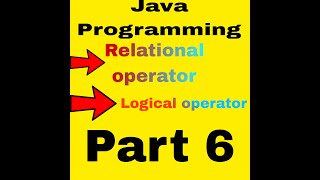 JAVA PROGRAMMING Part 6- RELATIONAL & LOGICAL OPERATORS #java #beginners #tutorial