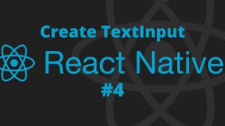 React Native #4 - Create TextInput in React Native