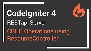 CodeIgniter 4 RESTapi Server - Part 2 - CRUD Operations