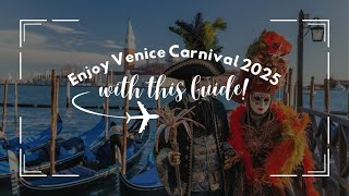 Enjoy Venice Carnival Italy with this Guide!