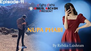 NUPA PHABI(Ep11) //REBIKA LAISHRAM//SONAM CHANU