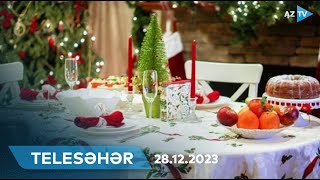 Bayram süfrəsində hansı təamlar olmalıdır? l TELESƏHƏR - 28.12.2023