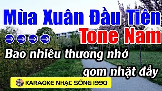 Mùa Xuân Đầu Tiên - Karaoke Tone Nam - Karaoke Nhạc Sống 1990 - Beat Mới