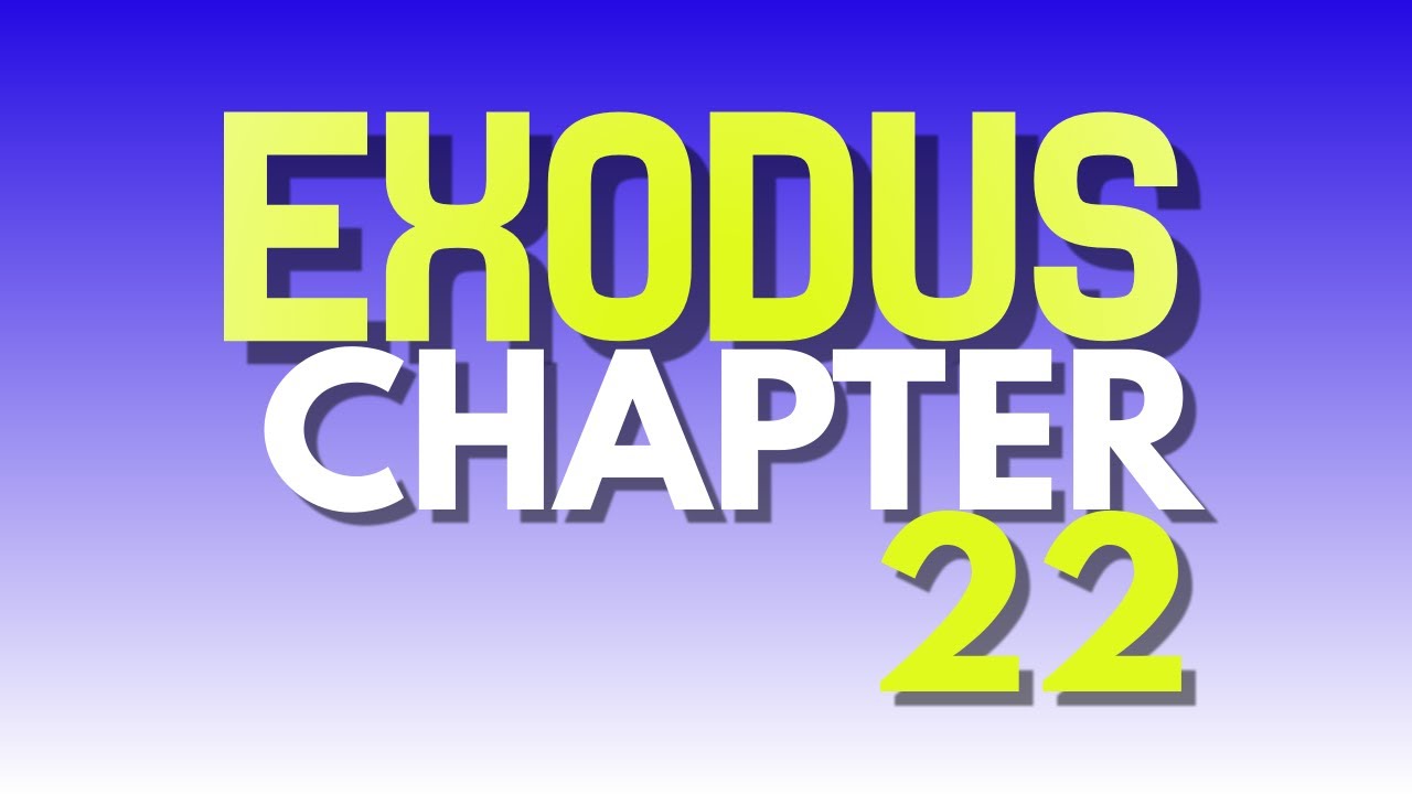 Exodus Chapter 22 Youtube