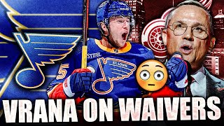 STEVE YZERMAN CAN DO SOMETHING REALLY CRAZY HERE… JAKUB VRANA ON WAIVERS (St Louis Blues, Red Wings)