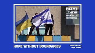 HOPE WITHOUT BOUNDARIES Trailer | Miami Jewish Film Festival 2024