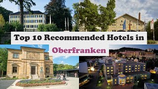Top 10 Recommended Hotels In Oberfranken | Top 10 Best 4 Star Hotels In Oberfranken