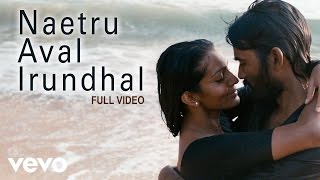 Maryan - Naetru Aval Irundhal Video | Dhanush, Parvathy
