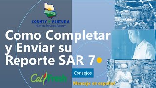 Como Completar y Envíar su Reporte SAR 7