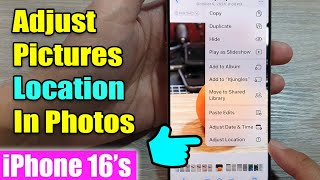 iPhone 16/16 Pro Max: How to Adjust Pictures Location In Photos