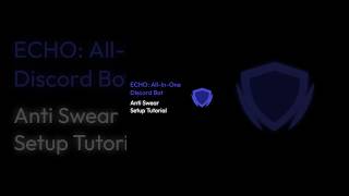 echobots.gg - Anti Swear Setup Tutorial