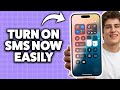How To Turn On Sms On iPhone 2026 (Step-By-Step Tutorial)