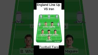 England Line Up Prediction VS Iran#short #worldcup2022 #kane