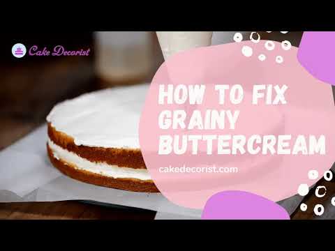 Why does my buttercream look grainy?
