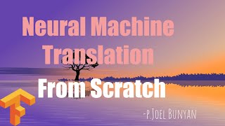 Let's build a Language Translator | Language Models | Transformer Neural Networks | Joel Bunyan P.
