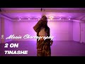 2 ON - TINASHE I MAAIN Choreography / Urban Play Dance Academy