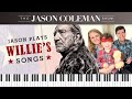 SHOW #62 - Jason Plays Willie's Songs - Piano Concert of Willie Nelson Hits - The Jason Coleman Show