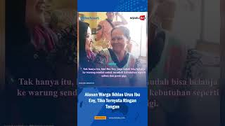 Alasan Warga Ikhlas Urus Ibu Eny,Tiko Ternyata Hobi Bantu Orang