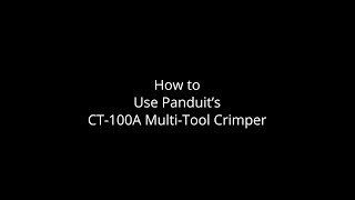 How to use Panduit's  CT-100A Multi-Tool Crimper | Galco