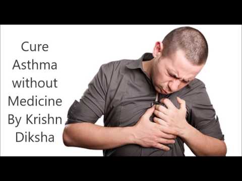 Cure Asthma without Medicine By Krishn Diksha Cure Asthma without Medicine By Krishn Diksha