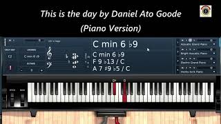 This is the day by Daniel Ato Goode (Piano Version)